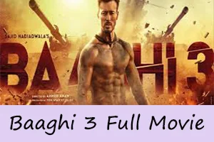 Baaghi 3 Full Movie Download