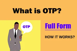 OTP Ka Full Form| otp kya hai