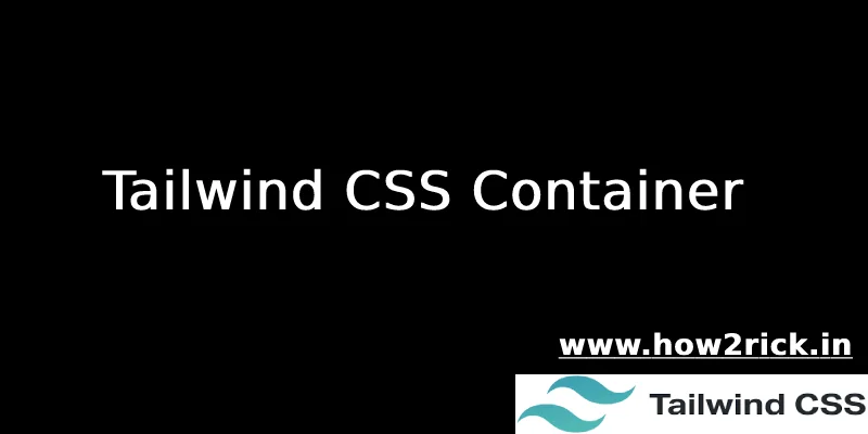 Tailwind CSS Container